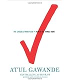 The Checklist Manifesto: How to Get Things Right