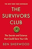 The Survivors Club: The Secrets and Science that Could Save Your Life