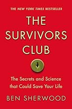 The Survivors Club: The Secrets and Science that Could Save Your Life