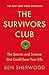 The Survivors Club: The Secrets and Science that Could Save Your Life - Book by Ben Sherwood