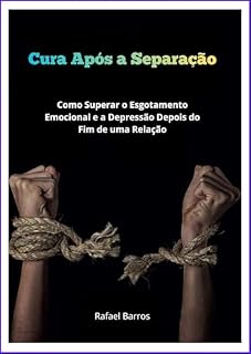 Livro Cura após a separação: Guia Prático para Reconstruir a Autoestima