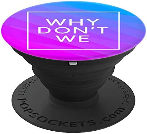 Gradient Why We Don't - PopSockets Grip and Stand for Phones and Tablets