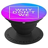 Gradient Why We Don't - PopSockets Grip and Stand for Phones and Tablets