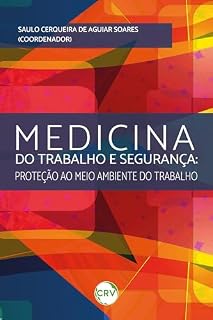 Livro Medicina do trabalho e segurança: Proteção ao meio ambiente do trabalho