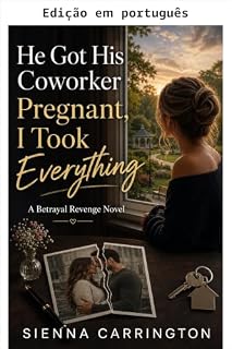 Livro Ele engravidou a colega de trabalho, eu fiquei com tudo