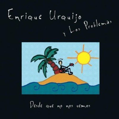 Enrique Urquijo Y Los Problemas - Aunque tz no lo sepas Lyrics - Zortam Music