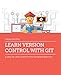 Learn Version Control with Git: A step-by-step course for the complete beginner by