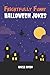 Frightfully Funny Halloween Jokes: Hilarious Jokes and Riddles for Kids (Halloween Books for Kids)