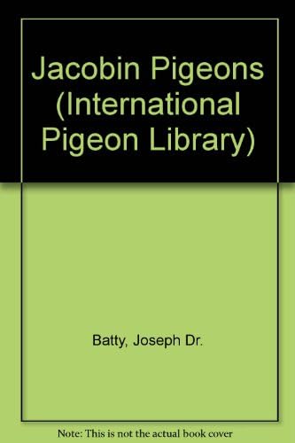 Jacobin Pigeons (International Pigeon Library) Hardcover – January, 2008
