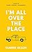 I'm All Over The Place: A Book of Poems + Prayers + Wonderings by Tanner Olson