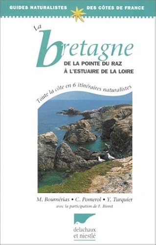 Download Guides naturalistes des côtes de France, Tome 4 : La Bretagne de la Pointe du Raz à l'estuaire de la Loire PDF