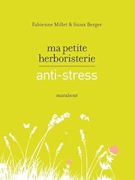 Ma petite herboristerie anti-stress