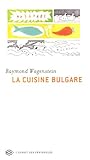 La Cuisine bulgare : 40 Recettes traditionnelles by 