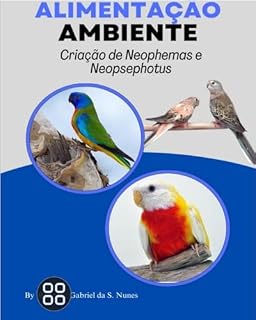 Livro Manejo, Alimentação, Ambiente na criação de Neophemas e Neopsephotus