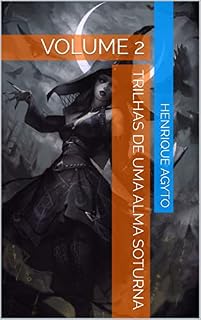 Livro TRILHAS DE UMA ALMA SOTURNA: Volume 2