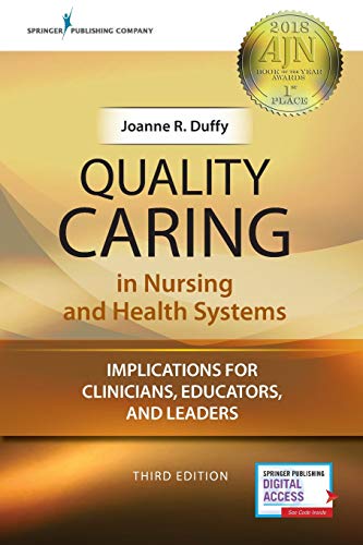 [E.B.O.O.K] Quality Caring in Nursing and Health Systems: Implications for Clinicians, Educators, and Leaders Z.I.P