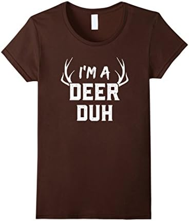 Womens I'm A Deer Duh Halloween Costume T-Shirt Reindeer Gift Medium Brown