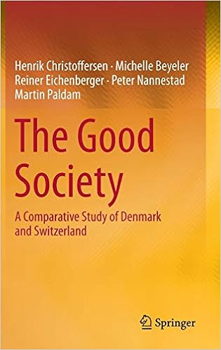 The Good Society A Comparative Study Of Denmark And - 