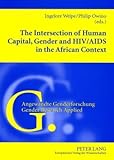 The Intersection of Human Capital, Gender and HIV/AIDS in the African Context, , 363154068X