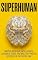 Livro SUPERHUMAN: Master Artificial Intelligence, automate tasks, and multiply profits securely in the digital age