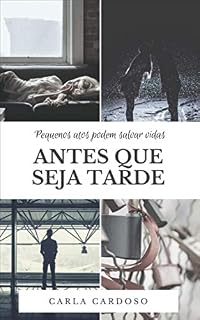 Livro Antes que Seja Tarde: Pequenos atos podem salvar vidas