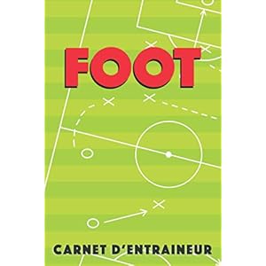 Carnet D’Entraineur de Foot: Carnet de Coach Football, Carnet de Tactiques de Foot, Fiches de Match, Bloc-Note Entraineur de Foot, 100 Pages à Remplir, 50 Matchs | A5 – Gros Caractères