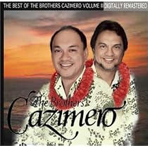 Brothers Cazimero - The Best of The Brothers Cazimero Volume III 