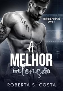Livro A Melhor Intenção (Trilogia Acertos Livro 1)