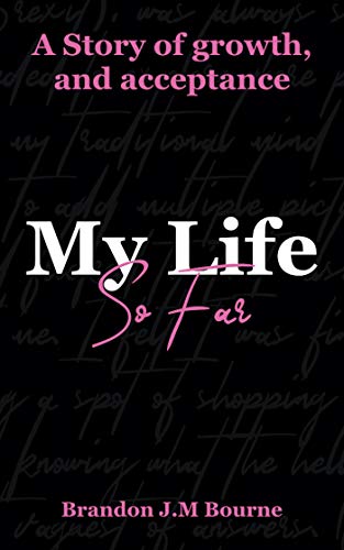 My Life...So Far!