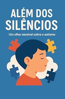 Livro Além dos silêncios : Um olhar sensível sobre o autismo