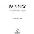 Fair Play: The Moral Dilemmas of Spying