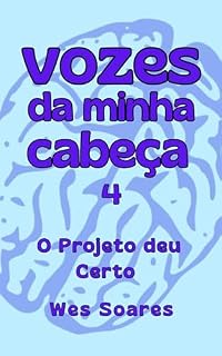 Livro Vozes da Minha Cabeça 4: O Projeto deu Certo