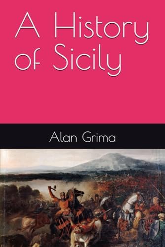 The Invention of Sicily: A Mediterranean History: Mackay, Jamie
