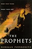 The Prophets: Who They Were, What They Are