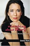 Front cover for the book Something About Mary: From Girl About Town to Crown Princess by Emma Tom