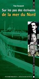 Sur les pas des écrivains de la mer du Nord