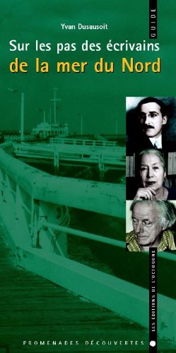 Sur les pas des écrivains de la mer du Nord