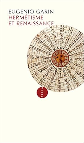 Amazon Fr Hermetisme Et Renaissance Nouvelle Edition Garin Eugenio Schefer Bertrand Livres