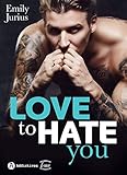 Love to Hate You (French Edition) by Emily Jurius