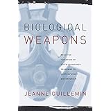 Biological Weapons: From the Invention of State-Sponsored Programs to Contemporary Bioterrorism