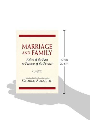 Marriage And Family Relics Of The Past Or Promise Of The - 
