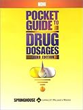 NDH Pocket Guide to Drug Dosages, Springhouse Publishing Company Staff, 1582551286