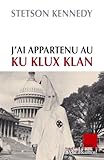 J'ai appartenu au Ku Klux Klan by 