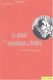 Le  plaisir du spectateur de théâtre