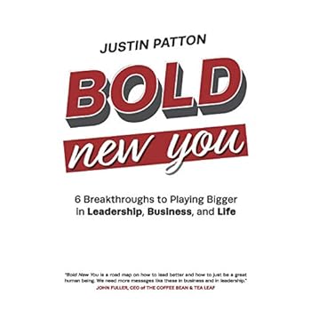 Bold New You: 6 Breakthroughs to Playing Bigger in Leadership, Business, and Life Bold New You: 6 Breakthroughs to Playing Bigger in Leadership, Business, and Life