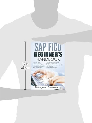 SAP FICO Beginner's Hand Book: Your SAP User Manual, SAP