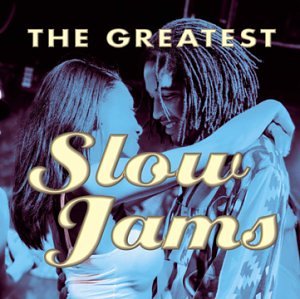 Slow Jams Greatest Slow Jams Amazon Com Music