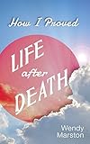 Image de How I Proved Life After Death