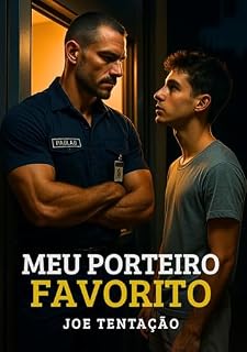 Livro Meu Porteiro Favorito: Conto Erótico Gay (Contos Eróticos Gays)