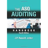 The ASQ Auditing Handbook: Principles, Implementation, and Use